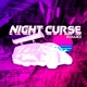 Night Curse Single