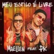 Meu Estilo É Livre feat PK Single