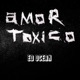 Amor Tóxico Single
