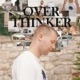 Overthinker Single