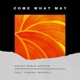 Come What May feat Kimera Morrell Single