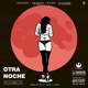 Otra Noche Remix feat Franco El Gorila Endo Xander el Imaginario Easykid Single