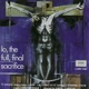 Lo the Full Final Sacrifice