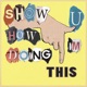 Show U How I m Doing This Single