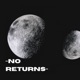 NO RETURNS