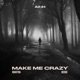 Make Me Crazy Single
