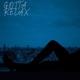 Gotta Relax feat Paityn Remeika Single