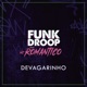 Devagarinho feat Mc Romântico Single