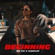 Beginning feat GUNPLAY Single