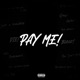 Pay Me Single