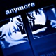 Anymore feat Dystymiya Single