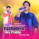 Vashudeva Hey Prabhu Single