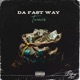 Da Fast Way Single