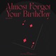 やっと君の誕生日を忘れた Single