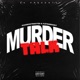 Murder Talk feat KINGMOSTWANTED KayDaBandit Single