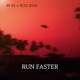 Run Faster Single