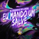 Eu Mando um Salve Single