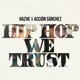 Hip Hop We Trust