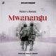 Mwanangu feat Ronze Single