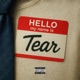 HELLO MY NAME IS TEAR