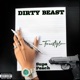 Dirty Beast Single