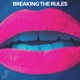 Breaking the Rules feat Anna Elizabeth Laube Single