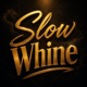 Slow Whine feat Syroo Single
