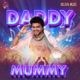 Daddy Mummy Tech Remix Single