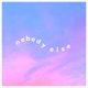 Nobody Else Single