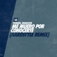 Me Muero por Conocerte Single