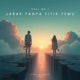 Jarak Tanpa Titik Temu Single
