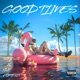 GOOD TIMES feat YLM Forest Single