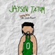 JAYSON TATUM feat JoJoDaBugout Single