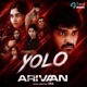 YOLO From Arivaan Single