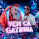 VEM CÁ GATINHA Single