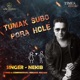 Tumak Subo Pora Hole Single
