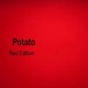 Potato Red Edition Single