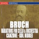 Bruch Variations for Cello Orchestra Op 47 Canzone for Cello Orchestra Op 55 Kol Nidrei