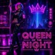 Queen of the Night Single
