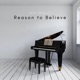 Reason to Believe Arr for Piano Single