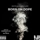 Born On Dope feat Nevalow Pote Single