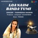 Loa Naam Banda Tumi Single