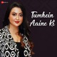 Tumhein Aaine Ki Single