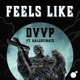 Feels Like feat Hallucinate Single