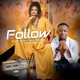 Follow feat Neo Phlames Single