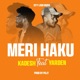 MERI HAKU feat Kadesh Single