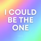 I Could Be the One Single