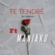 Te Tendré feat Maniako Single