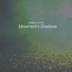Movement in Shadows Single