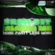More Party Less Work feat Alaska MC Single